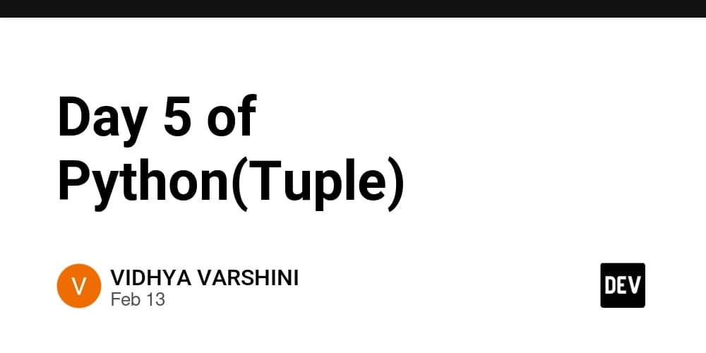 Day 5 of Python(Tuple)