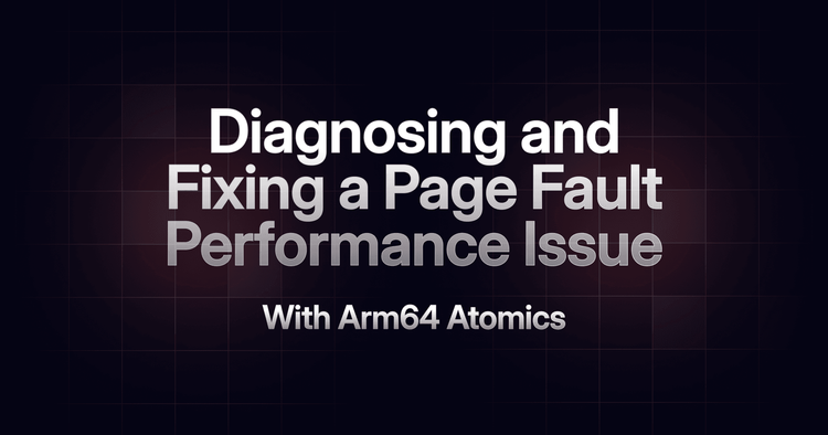 Diagnosing and Fixing a Page Fault Performance Issue with Arm64 Atomics